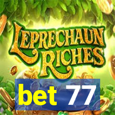 bet 77