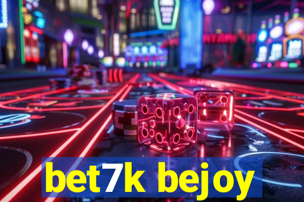 bet7k bejoy