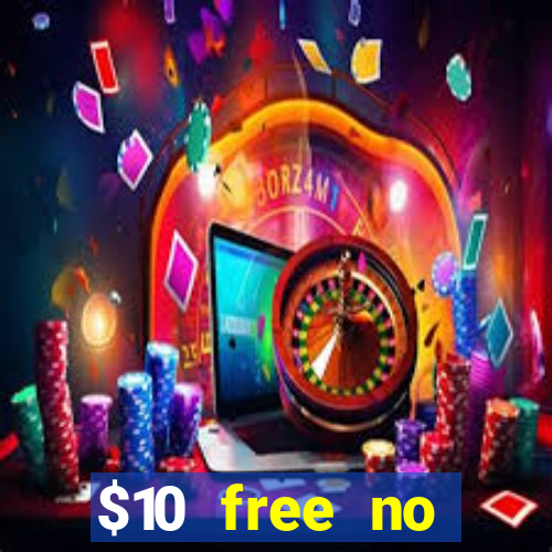 $10 free no deposit mobile casino