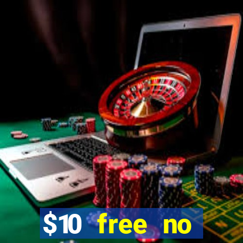 $10 free no deposit mobile casino