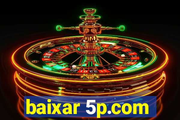 baixar 5p.com