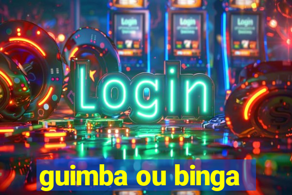 guimba ou binga