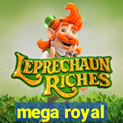 mega royal