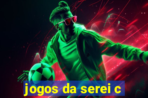 jogos da serei c