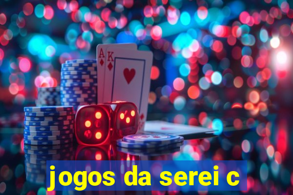 jogos da serei c