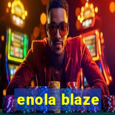 enola blaze