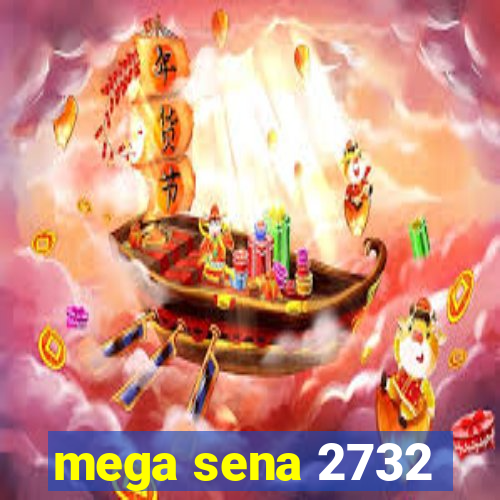 mega sena 2732