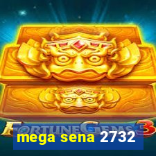 mega sena 2732