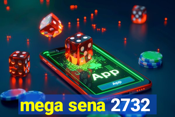 mega sena 2732