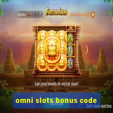 omni slots bonus code