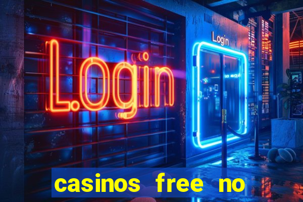 casinos free no deposit bonus