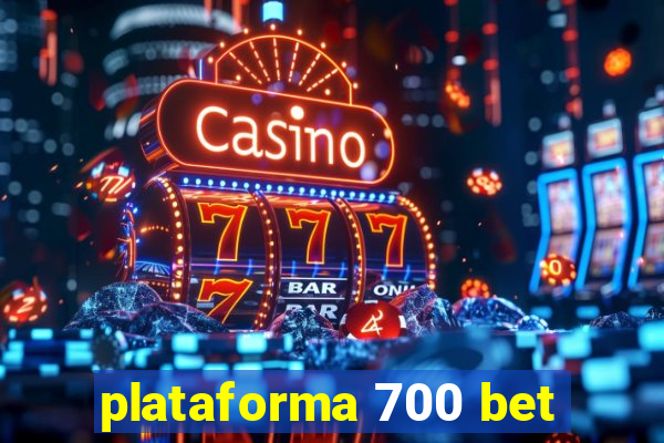 plataforma 700 bet