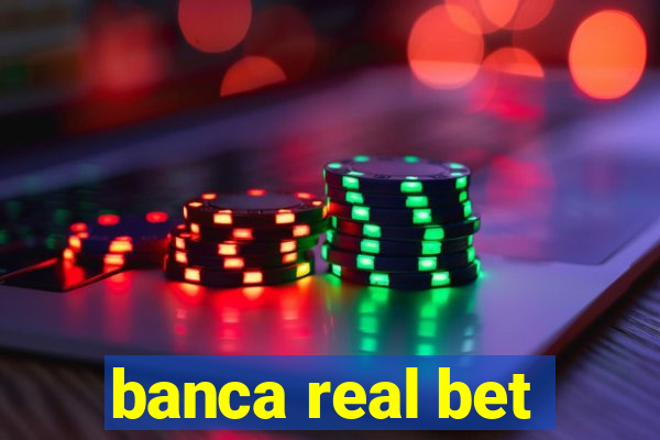 banca real bet