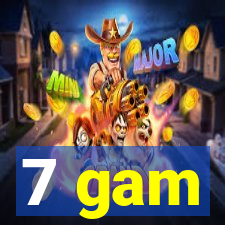 7 gam