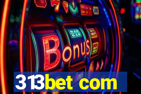 313bet com