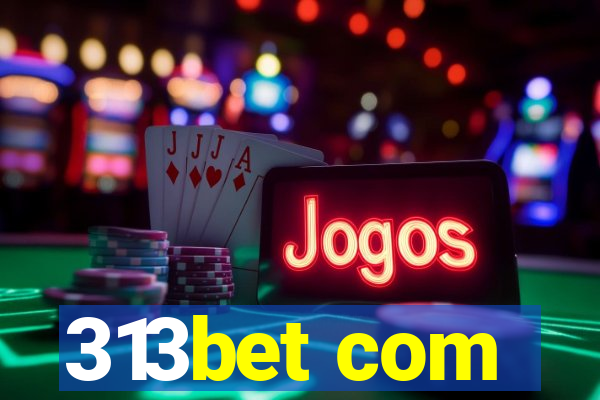 313bet com