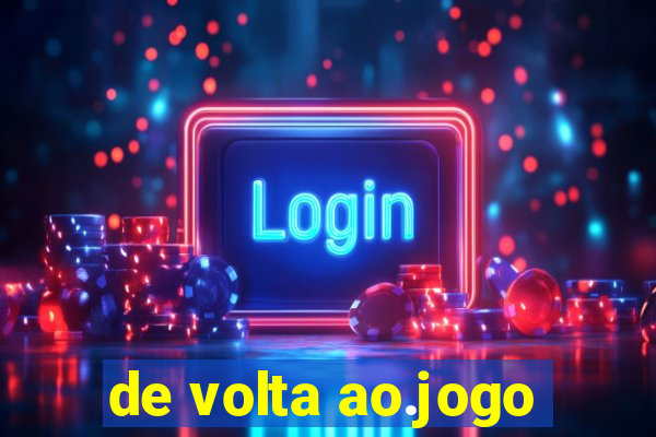 de volta ao.jogo