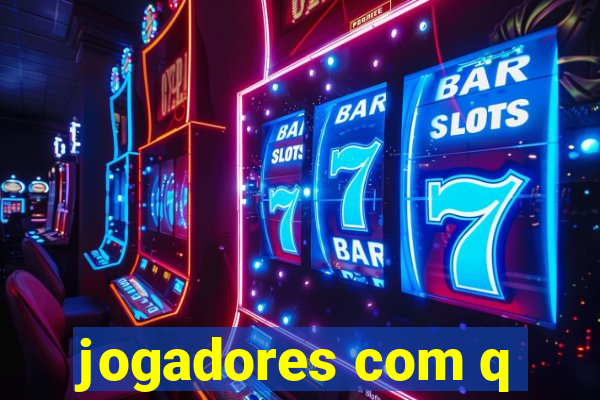 jogadores com q