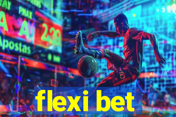 flexi bet