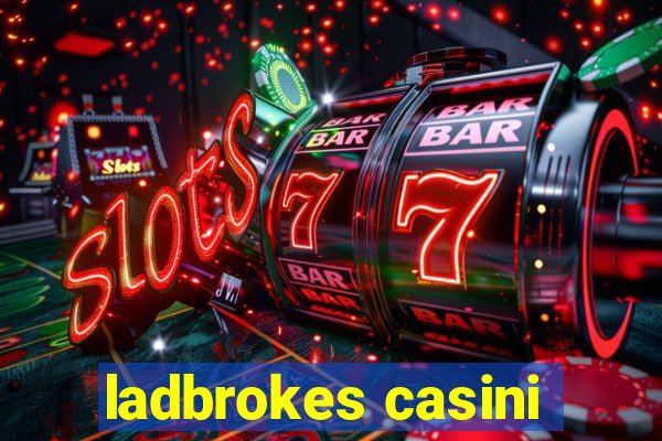 ladbrokes casini