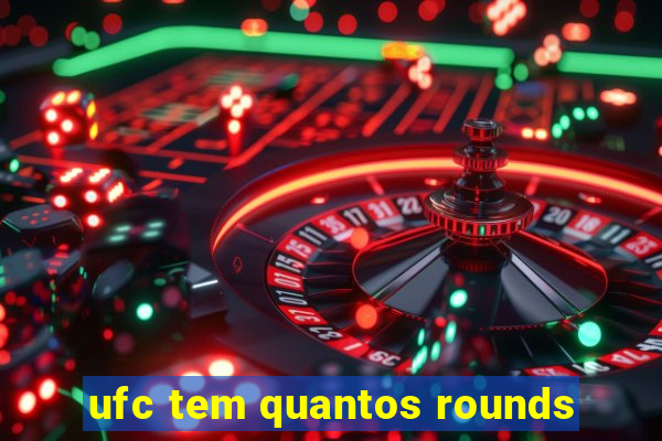 ufc tem quantos rounds