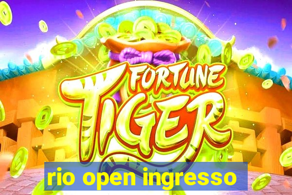 rio open ingresso