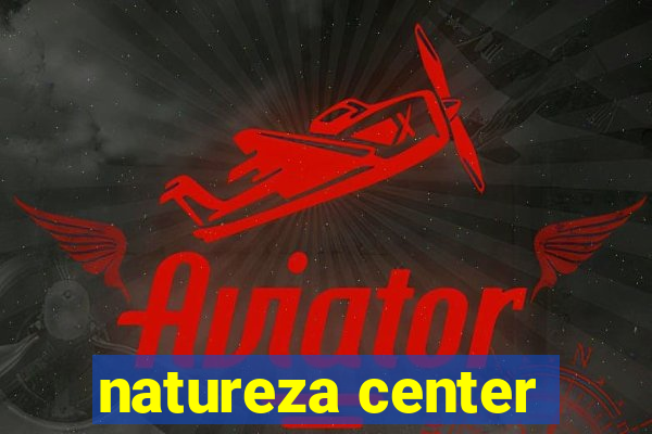 natureza center