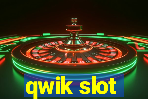 qwik slot