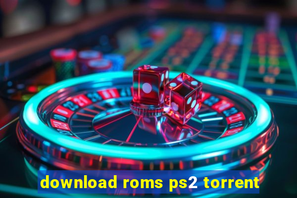 download roms ps2 torrent