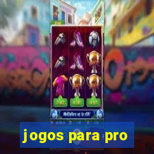 jogos para pro