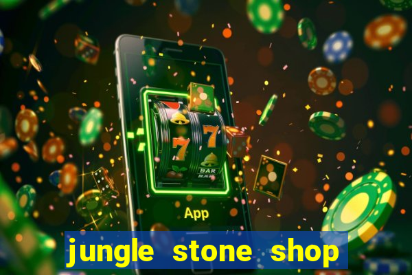 jungle stone shop reclame aqui