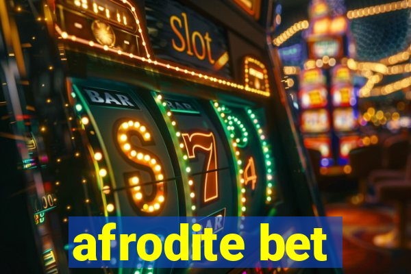 afrodite bet