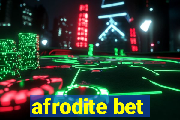 afrodite bet