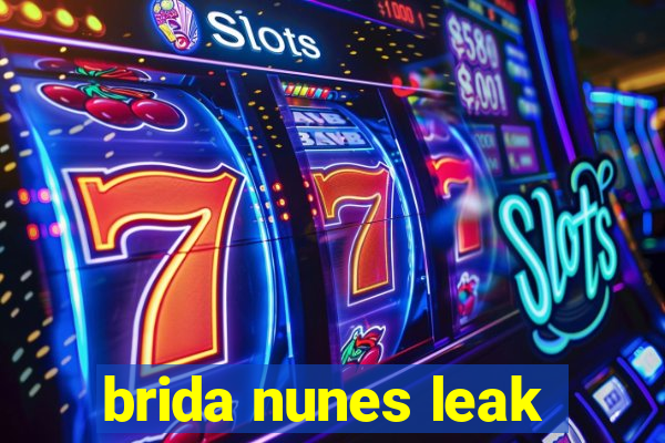 brida nunes leak