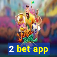 2 bet app