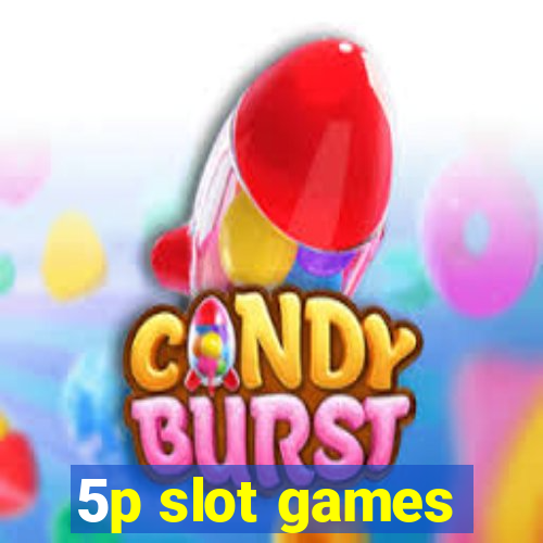 5p slot games