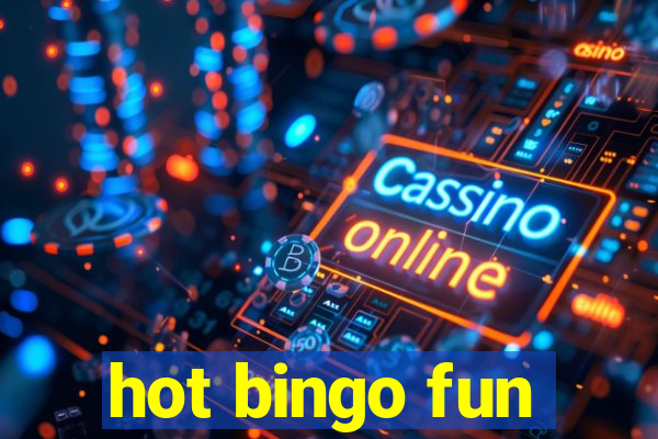 hot bingo fun