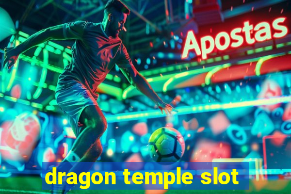 dragon temple slot