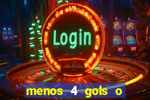 menos 4 gols o que significa