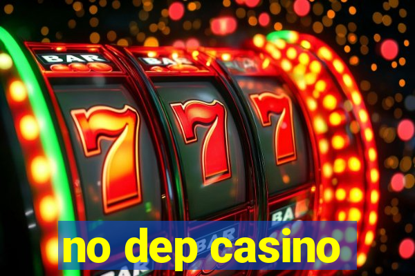 no dep casino