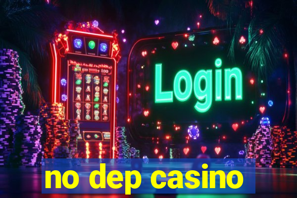 no dep casino