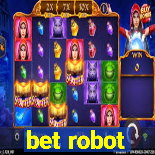 bet robot