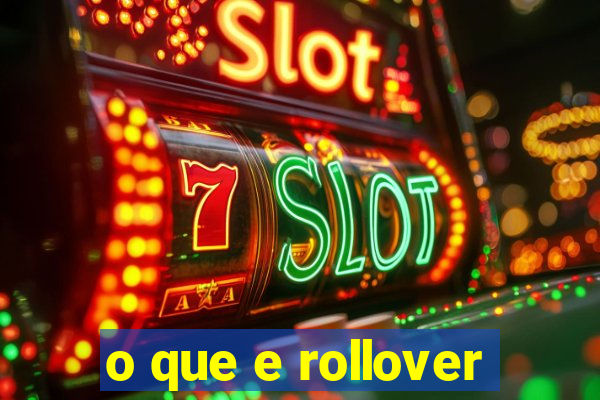 o que e rollover