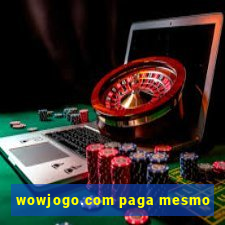 wowjogo.com paga mesmo