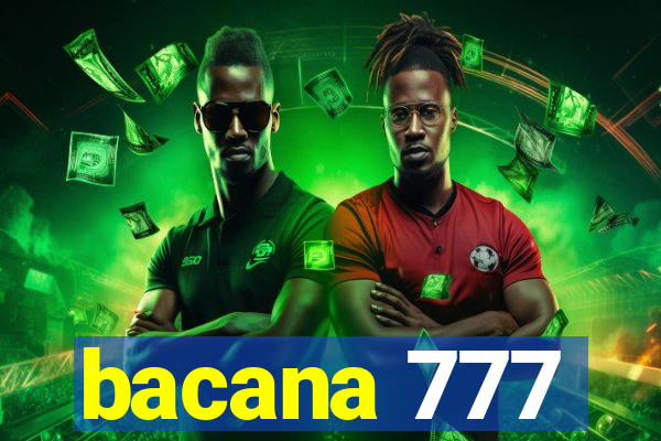 bacana 777