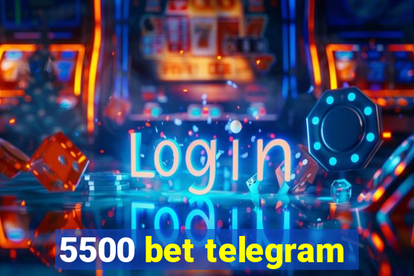 5500 bet telegram