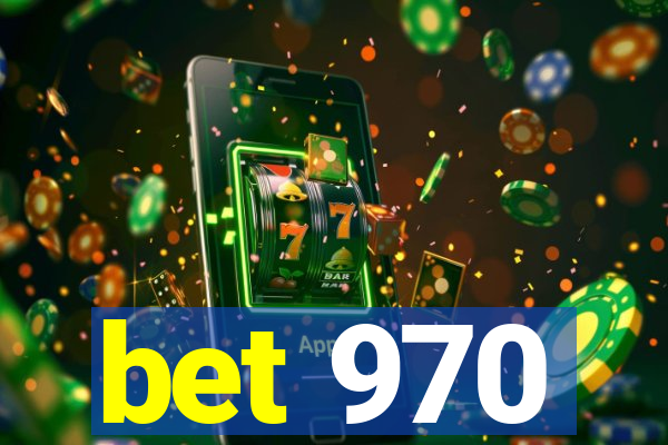 bet 970