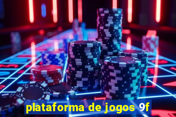 plataforma de jogos 9f