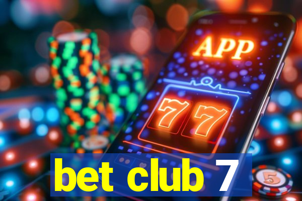 bet club 7