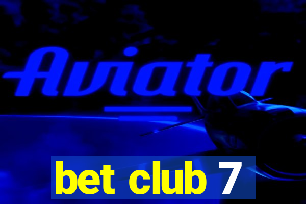 bet club 7